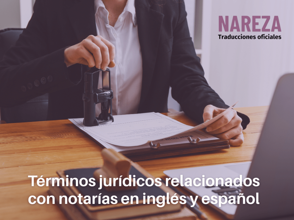 Traducción de términos notariales: español a&nbsp;inglés